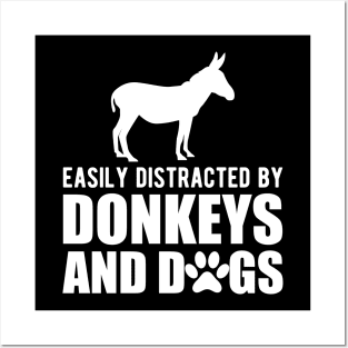 Donkey - Easily distracted by donkeys and dogs w Posters and Art